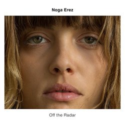 Noga Erez - Off the Radar