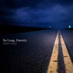 State Azure - So Long, Eternity