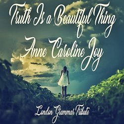 Truth Is a Beautiful Thing (London Grammar Tribute)