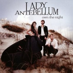 (01) - Own the Night by Lady Antebellum (2012-08-01)