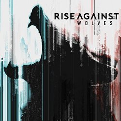 Rise Against - Wolves [Explicit]