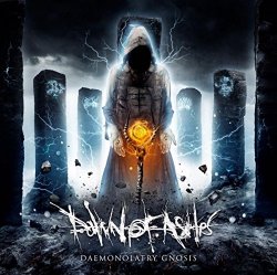 Dawn of Ashes - Daemonolatry Gnosis [Import allemand]