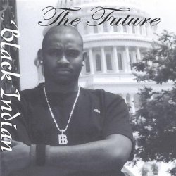 Black Indian - The Future