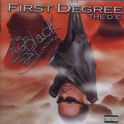 First Degree The D - The Big Black Bat [Explicit]