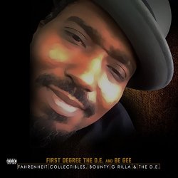 First Degree The D - Fahrenheit Collectibles, Bounty G Rilla and the D.E. [Explicit]