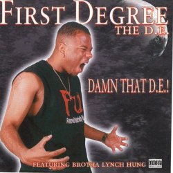 First Degree The D - Damn That DE!
