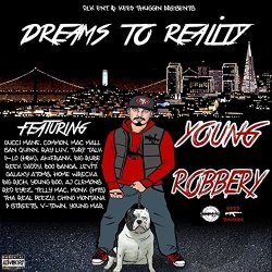 Young Robbery - Dreams to Reality [Explicit]