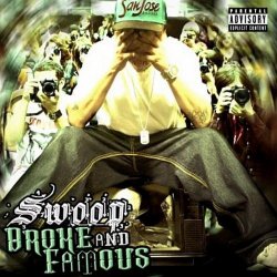 Swoop - Broke and Famous [Explicit]