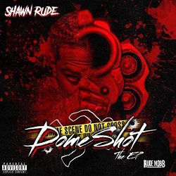 Shawn Rude - Dome Shot (Remix) [Explicit]