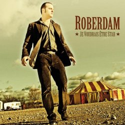 Roberdam - Je voudrais etre star