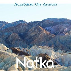 Natka - Accident Or Arson