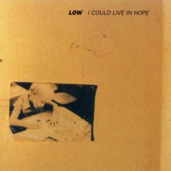 Low - I Could Live In Hope