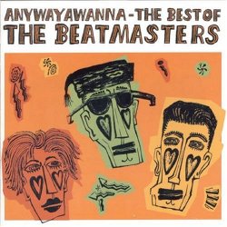 The Beatmasters - Anywayawanna-Best of