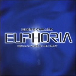 Various Artists - Deep & Chilled Euphoria