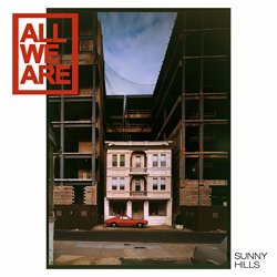 All We Are - Sunny Hills [Explicit]