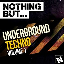 Nothing But... Underground Techno Vol. 1 (Continuous Mix 2)