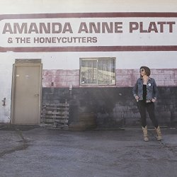 Amanda Anne Platt & The Honeycutters - Amanda Anne Platt & The Honeycutters