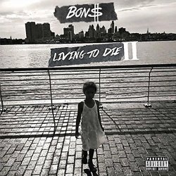 BonS - Living To Die 2 [Explicit]