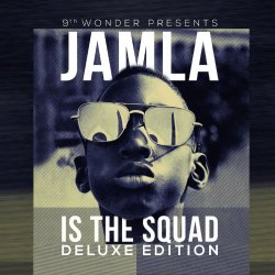 Various Artists - 9th Wonder Presents: Jamla Is The Squad (Deluxe Edition) [Explicit]
