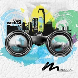 Von Vargas - Metropolis Binocular