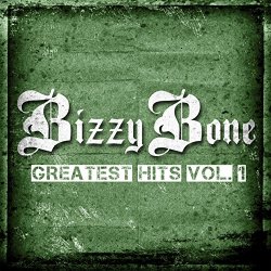 Bizzy Bone - The Greatest Hits, Vol. 1 (Deluxe Edition) [Explicit]