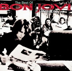 Crossroad : The Best Of Bon Jovi