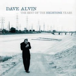 Dave Alvin - Dave Alvin: The Best Of The Hightone Years by Shout Factory (2008-10-28)