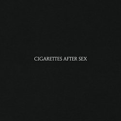 Cigarettes After Sex - Cigarettes After Sex [Explicit]