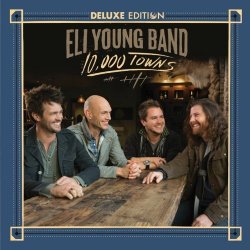 10 11 - 10 0000 Towns by Eli Young Band (2014-03-11)