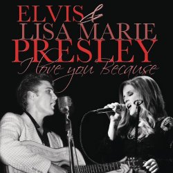 Elvis & Lisa - I Love You Because ((Duet))