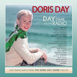 Doris Day - Day Time on the Radio: Lost Radio Duets from the Doris Day Show (1952-1953)