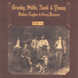 Crosby Stills Nash & Young - Deja Vu