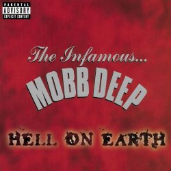 Mobb Deep - Hell On Earth (Explicit) [Explicit]