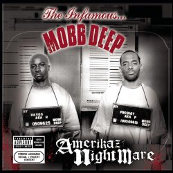 Mobb Deep - Amerikaz Nightmare [Explicit]