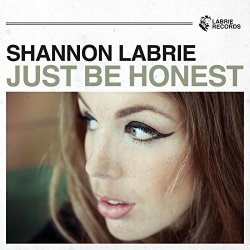 Shannon Labrie - Just Be Honest