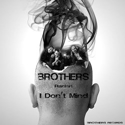 Brothers & Ranieri - I Don't Mind