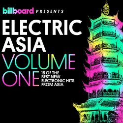 Various Artists - Billboard Presents Electric Asia, Vol. 1