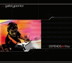 Gabry Ponte - Depends On You