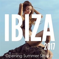 Ibiza 2017 Opening Summer Session (MegaMIX by OLO)