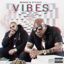 Berner & Styles P - Vibes [Explicit]