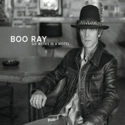 Boo Ray - Six Weeks in a Motel