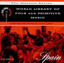 Alan Lomax - World Library of Folk and Primitive Music, Vol. 4: Spain by Alan Lomax (1999-05-31)