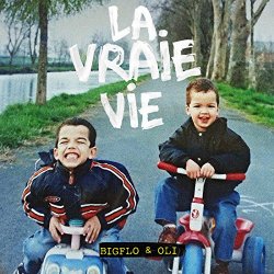 Bigflo Et Oli - La vraie vie [Explicit]