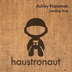 Ashley Hanoman - Landing Strip