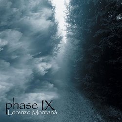 Lorenzo Montana - Phase IX