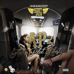 Scoot Da Kidd - Auto Pilot Lifestyle (Ap2) [Explicit]