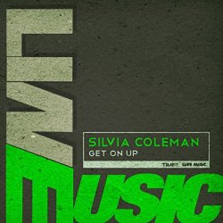 Silvia Coleman - Get On Up