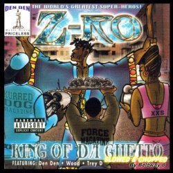 Z-Ro - King of da Ghetto [Explicit]