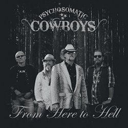 Psychosomatic Cowboys - From Here to Hell