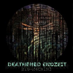 Deathened Endzeit - Bio-Machine